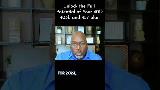 Unlock the Full Potential of Your 401k 403b and 457 plan [upl. by Marelya]