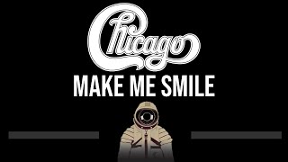 Chicago • Make Me Smile CC 🎤 Karaoke Instrumental [upl. by Kempe]