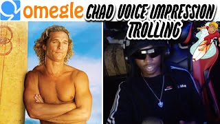 CHAD VOICE IMPRESSION TROLLING ON OMEGLE [upl. by Kcirredal]