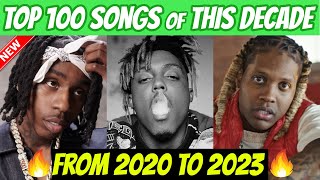 TOP 100 RAP SONGS OF THIS DECADE 20202023 [upl. by Shafer]