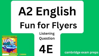 FUN for FLYERS Listening Question 4E  FULL AUDIO  with ANSWERS  avec RÉPONSES [upl. by Bronnie88]