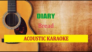 Bread  Diary Acoustic Karaoke [upl. by Mose525]