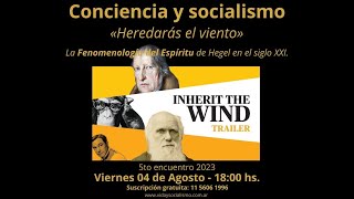 5° Encuentro 2023  Conciencia y Socialismo La fenomenología del espíritu de Hegel en el Siglo XXI [upl. by Terris87]