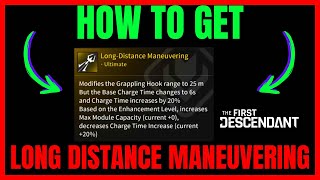 How To Get LONG DISTANCE MANEUVERING MODULE In The First Descendant QUICK GUIDE [upl. by Paolo640]