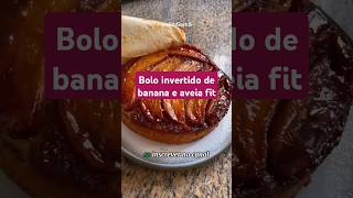 BOLO INVERTIDO DE BANANA COM AVEIA [upl. by Airretnahs910]