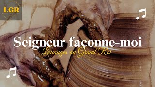 Seigneur façonnemoi [upl. by Burgener]