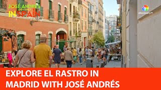 Explore El Rastro in Madrid with José Andrés [upl. by Huskey]