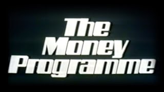 The Money Programme Part 1 [upl. by Olimreh]