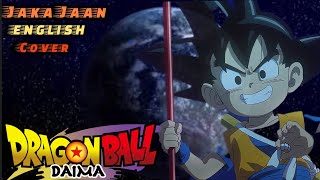 Jaka Jaan  Dragon Ball DAIMA Intro quotENGLISH COVERquot [upl. by Baldridge]