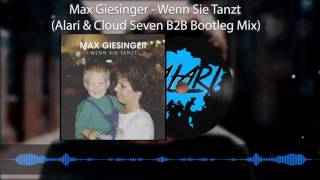 Max Giesinger  Wenn Sie Tanzt Alari amp Cloud Seven B2B Bootleg Mix [upl. by Pelmas]