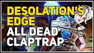 All Dead Claptrap Desolations Edge Borderlands 3 [upl. by Jeddy]