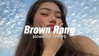 Brown rang  slowed  reverb [upl. by Lenette]