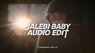 Jalebi baby  tesher × Jason derulo  Audio edit [upl. by Phineas]