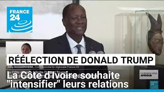 Réélection de Donald Trump  la Côte dIvoire souhaite quotintensifierquot leurs relations [upl. by Aled]