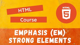 10 Emphasizing the Text using Emphasis em Element and Strong Element  HTML [upl. by Aekan850]