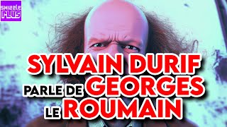 SYLVAIN DURIF PARLE DE GEORGES LE ROUMAIN [upl. by Theodoric676]