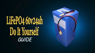 How to build 60V 24AH LiFePo4 DIY battery for you ebike lead acid battery replacement [upl. by Ihculo]