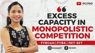 Excess Capacity In Monopolistic Competition  Perfect Competition vs Monopolistic Competition ecoso [upl. by Lemraj]