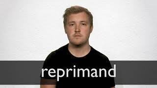 How to pronounce REPRIMAND in British English [upl. by Raimund]