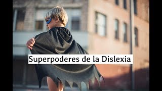 Los Super Poderes de la Dislexia [upl. by Nessi]