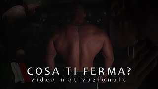 Cosa ti ferma Video Motivazionale Parlato in Italiano Full HD [upl. by Bone]