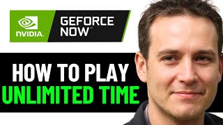 How To Play Unlimited Time On Geforce Now 2024 FULL GUIDE [upl. by Boy]