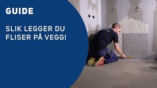 Få det gjort  Baderom  Slik legger du fliser på vegg [upl. by Parfitt140]