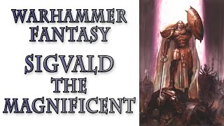 Warhammer Fantasy Lore  Sigvald the Magnificent Chaos Champions [upl. by Cho804]