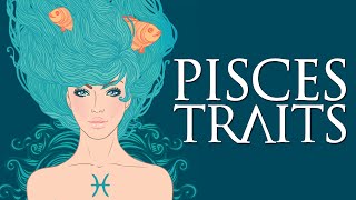 Pisces Personality Traits Pisces Traits and Characteristics [upl. by Darsie3]