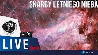 Teleskop LIVE đź”­ Skarby letniego nieba âś¨  AstroLife na LIVE 201 [upl. by Wyly]