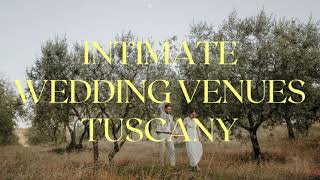 Intimate Wedding Venues in Tuscany 20232024 [upl. by Fifi924]