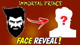 IMMORTAL PRINCE FACE REVEAL [upl. by Clovah887]