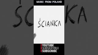 Ścianka by Ścianka musicfrompoland polishmusic musicchannel [upl. by Cesare187]