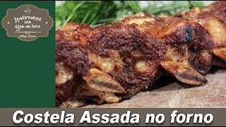 Costela Assada no forno  Lembranças com Água na Boca  Chef Taico [upl. by Nael566]