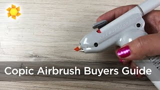 Copic Airbrush Buyers Guide [upl. by Hnahym]