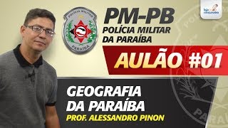 Aulão 01  PMPB  Geografia da Paraíba  Alessandro Pinon [upl. by Pepe]