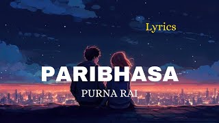 Purna Rai  Paribhasa lyrics video [upl. by Liana769]