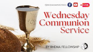 Wednesday Communion Service by Rhema Ministries [upl. by Winser895]