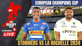 Stormers vs La Rochelle European Champions Cup Knockout 2024 Live Match Commentary [upl. by Airdnas543]