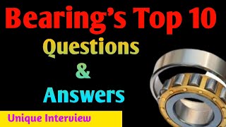 Top 10 Questions amp Answers for Bearings Interview  Bearings Interview  Technical shadab sir [upl. by Isyad]