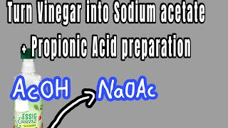 Sodium acetate from vinegar  Propionic Acid preparation [upl. by Eldredge]