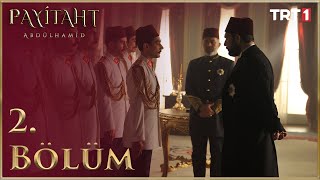 Payitaht Abdülhamid 2 Bölüm HD [upl. by Airalav]