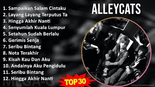 Alleycats 2024 MIX Greatest Hits  Sampaikan Salam Cintaku Layang Layang Terputus Talinya Hing [upl. by Annoeik]