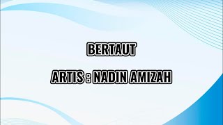 NADIN AMIZAH  BERTAUT  LIRIK [upl. by Lyram400]