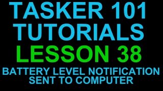 Tasker 101 Lesson 38  Battery Level Notification to Desktop via PushBullet Plugin [upl. by Hobart489]