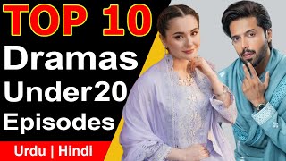 Top 10 Best Pakistani Dramas Under 20 Episodes That Will Leave You Wanting More [upl. by Agathe608]