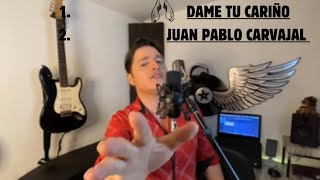 JUAN PABLO CARVAJAL DAME TU CARIÑO [upl. by Alyehs]