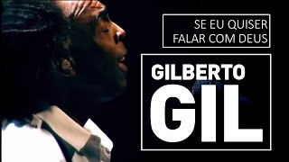 Se eu quiser falar com Deus  Gilberto Gil [upl. by Haerr]