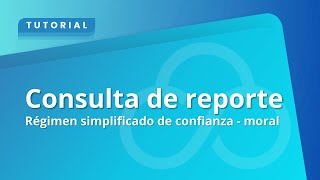 Consulta de reporte  Régimen simplificado de confianza  moral [upl. by Le]