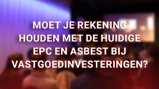 Moet je rekening houden met EPC en Asbest bij de aankoop van vastgoed [upl. by Eenahc]